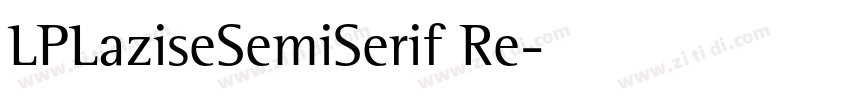 LPLaziseSemiSerif Re字体转换